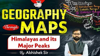 Geography Through Maps  Himalayas and Its Peaks  Geography By Abhishek Singh  StudyIQ PCS [upl. by Grubb]