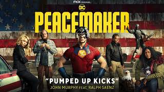 Peacemaker Soundtrack  Pumped Up Kicks feat Ralph Saenz  John Murphy [upl. by Annavoig801]