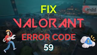 How to fix Valorant error code 59  CandidTechnology [upl. by Rhea]