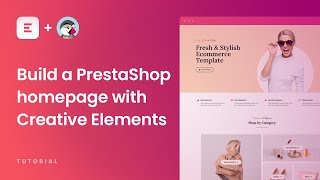 Build a PrestaShop homepage with Creative Elements  Elementor based page builder Tutorial [upl. by Hansel668]