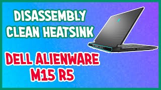 How to open Dell Alienware M15 R5 clean heatsink Thermal Paste Cách tháo máy Dell Alienware M15 R5 [upl. by Sybille]