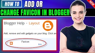 How to Add or Change Favicon in Blogger 2024  change website icon blogger [upl. by Atsira]