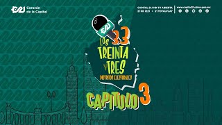 Capítulo 3  Los treinta y tres  4 abril [upl. by Delahk621]