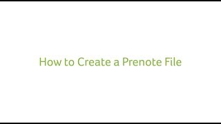 How to Create a Prenote File [upl. by Gilemette421]