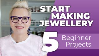 Start Making Jewellery in 2024  5 Beginner Projects [upl. by Llerahs]