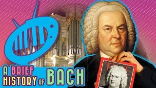 A Brief History of Bach [upl. by Drugge]