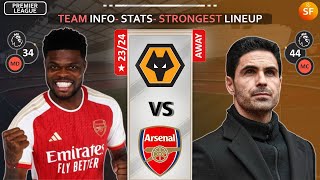 Wolves vs Arsenal⚽  Strongest Potential Lineup Team Info and Stats  EPL  Partey [upl. by Leksehc711]