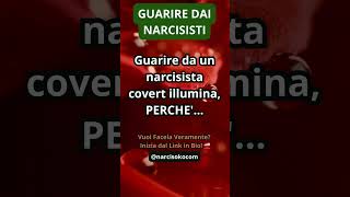 Guarire da un Narcisista Covert Illumina PERCHE [upl. by Aramen3]