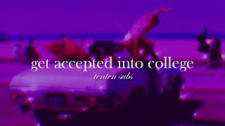 ❝youre going to harvard❞ ∣ get accepted into desired college [upl. by Trish655]