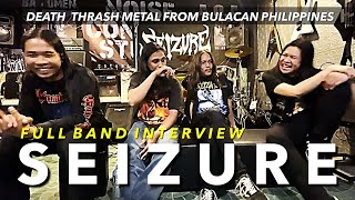 4K HDR SEIZURE  Full Band Interview  DEATH THRASH METAL FROM MALOLOS BULACAN PHILIPPINES [upl. by Tandy901]