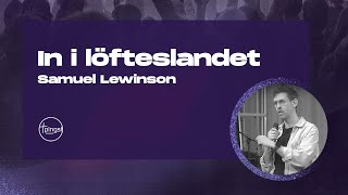 In i löfteslandet  Samuel Lewinson  Pingst Örebro [upl. by Hgielar396]