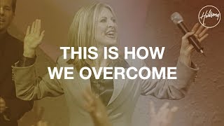 This Is How We Overcome  Hillsong Worship [upl. by Jew22]