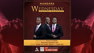 MANDARA SDA CHURCH  TEAM ZUNDE  NDOROVERWA INI  WED 05 JUNE 2024 [upl. by Eimia]