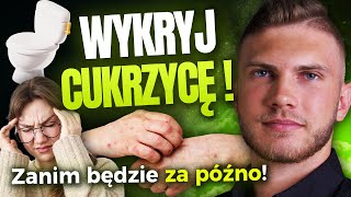 Objawy Cukrzycy 14 oznak że masz WYSOKI CUKIER  Diagnoza Cukrzycy [upl. by Ranitta]