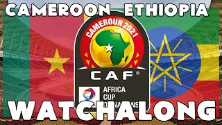 CAMEROON vs ETHIOPIA  AFRICA CUP OF NATIONS LIVE WATCHALONG [upl. by Bartosch712]