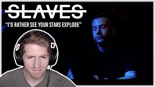 Chris REACTS to Slaves  Id Rather See Your Star Explode [upl. by Lubbi471]