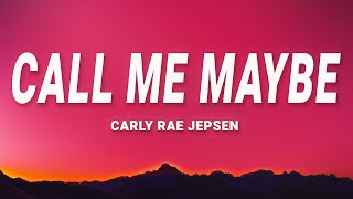 Carly Rae Jepsen  Call Me Maybe Lyrics [upl. by Noivart843]