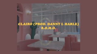 「BOMD  Clairo prod Danny L Harle lyrics👼🏹」 [upl. by Eelram]