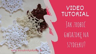 Jak zrobić gwiazdkę śnieżynkę płatek na szydełku  Video Tutorial krok po korku reliefowe wzory [upl. by Brodie]