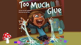 🧴Too Much GlueRead Aloud  Storytime by Jason Lifebvre Miss Jill [upl. by Chara894]