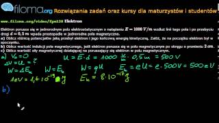 Zadania z fizyki  fpm128  Elektron w polu elektrycznym i magnetycznym [upl. by Esertak]