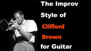 The Improv Style of Clifford Brown for Guitar Sample  Mike Godette [upl. by Kasper]