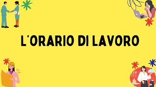 Orario di lavoro tutto ciò che devi sapere in 5 minuti [upl. by Lynne320]