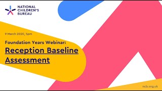 Foundation Years webinar Reception Baseline Assessment [upl. by Thielen]