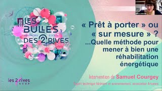 Bulles des 2 Rives 4  Réhabilitation énergétique  Samuel Courgey PARTIE 12 [upl. by Trant]