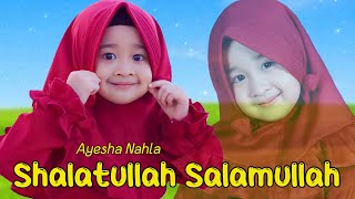 Shalatullah salamullah  Ayesha Nahla [upl. by Dari]