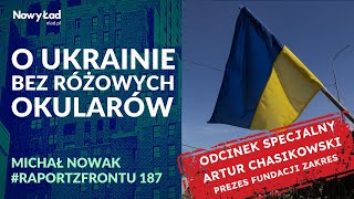 Prezes Fundacji Zakres gorzko o sytuacji na Ukrainie  Raport z Frontu odc187 Wydanie specjalne [upl. by Newcomer]