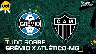 GRÊMIO X ATLÉTICOMG ONDE ASSISTIR TRANSMISSÃO AO VIVO E HORÁRIO PELO BRASILEIRÃO [upl. by Nnylahs606]