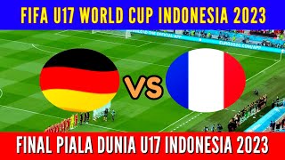 FINAL Piala Dunia U 17 2023  Jadwal Final U17 World Cup  Jerman vs Perancis  Argentina vs Mali [upl. by Nalro569]