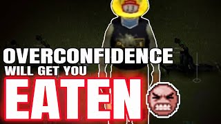 Overconfidence Will Get You Eaten In Project Zomboid [upl. by Ael]