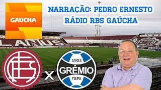 Lanús 1 x 2 Grêmio  Pedro Ernesto  Rádio Gaúcha  Libertadores  29112017 [upl. by Hallerson]