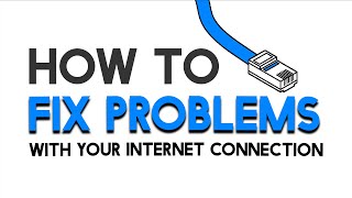 How To Fix Problems With Your Internet Connection [upl. by Aytida]