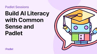 Padlet Sessions  Build AI Literacy with Common Sense and Padlet [upl. by Ahsinrac627]