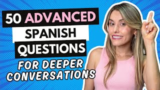 50 Advanced Spanish Questions to Have Deeper Conversations  Listening Practice 436 [upl. by Eidson]