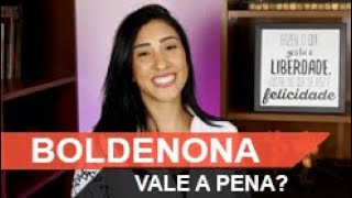 BOLDENONA VALE A PENA  benefícios para que serve  efeitos colaterais [upl. by Nic]