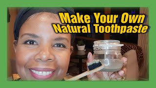 How To Make Natural Toothpaste You Can Make At Home [upl. by Parrie]