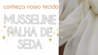 Conheça o tecido MUSSELINE PALHA DE SEDA  ALMIRANTE TÊXTIL  Loja de tecidos em São Paulo [upl. by Julina502]