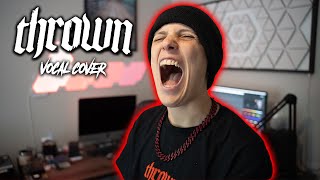 THROWN  on the verge Vocal Cover by K Enagonio [upl. by Servais]