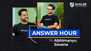 All questions answered about Scaler School of Technology  Answer Hour Ft Abhimanyu Saxena [upl. by Ydda542]