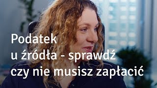 Podatek u źródła  czy nie musisz zapłacić QampA [upl. by Wildermuth]