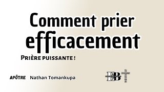 COMMENT  PRIER PARFAITEMENT  Ap Nathan Tomankupa [upl. by Jezabella678]