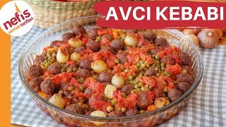 KALABALIK SORFALARINIZ İÇİN 🔥ÇOK LEZZETLİ KÖFTELİ AVCI KEBABI [upl. by Tryck]