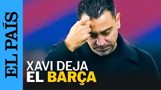 FÚTBOL  El entrenador Xavi Hernández deja el Barcelona al final de temporada  EL PAÍS [upl. by Lamoureux754]