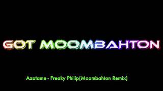 Azotame  Freaky Philip Moombahton remix [upl. by Eibba35]