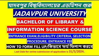 JADAVPUR UNIVERSITY BACHELOR OF LIBRARY amp INFORMATION SCIENCE COURSE [upl. by Enelyw]