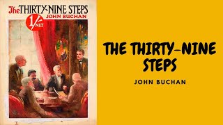 THE THIRTYNINE STEPS BY JOHN BUCHAN FULL AUDIOBOOK [upl. by Rairb]